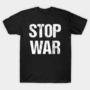 Stop War (white letters) T-Shirt